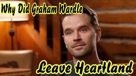 graham wardle|why did graham wardle leave heartland.